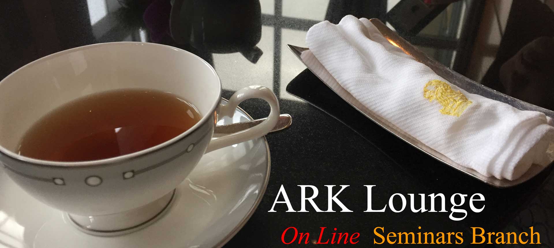 ARK Lounge on line Seminars Branch